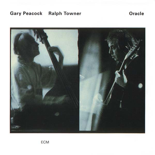GARY PEACOCK - Gary Peacock / Ralph Towner : Oracle cover 