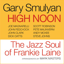 GARY SMULYAN - High Noon: The Jazz Soul of Frankie Laine cover 