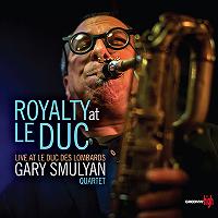 GARY SMULYAN - Royalty At Le Duc cover 