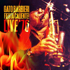 GATO BARBIERI - Fiesta Caliente! Live '76 cover 