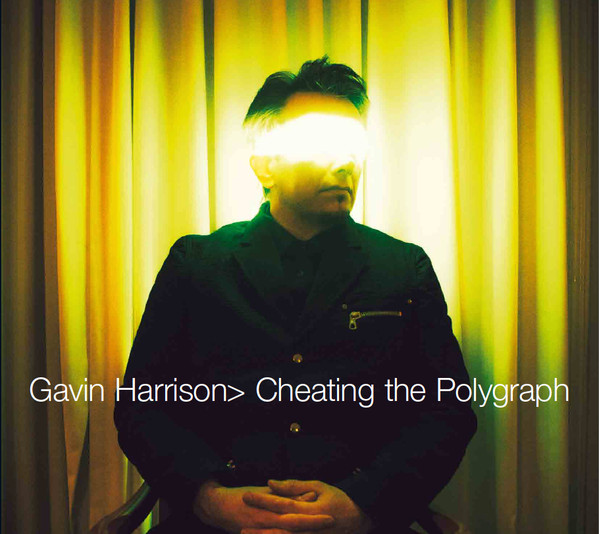 GAVIN HARRISON - Cheating The Polygraph cover 