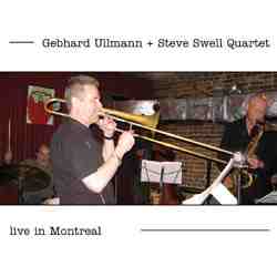 GEBHARD ULLMANN - Gebhard Ullmann - Steve Swell Quartet : Live In Montreal cover 
