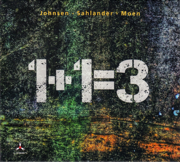 JOHNSEN / SAHLANDER / MOEN - 1+1=3 cover 