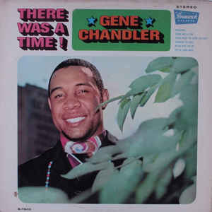 GENE CHANDLER - There Was A Time cover 