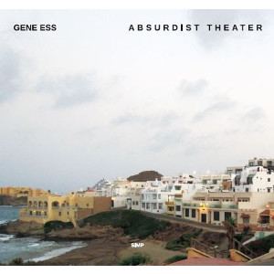 GENE ESS - Absurdist Theater cover 