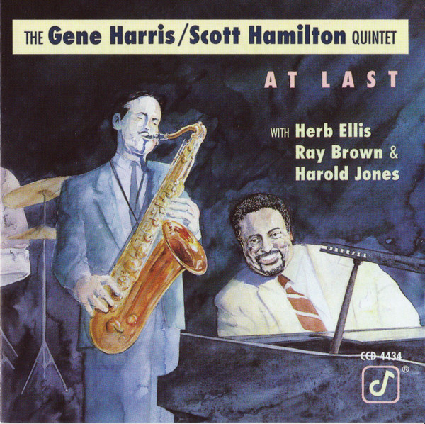 GENE HARRIS - The Gene Harris/Scott Hamilton Quintet With Herb Ellis, Ray Brown & Harold Jones : At Last cover 
