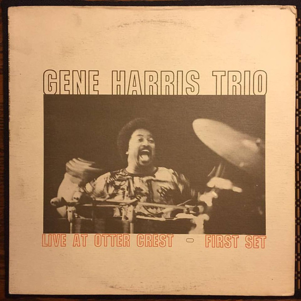 GENE HARRIS - Gene Harris Trio : Live At Otter Crest — First Set cover 