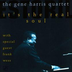 GENE HARRIS - The Gene Harris Quartet ‎: It's The Real Soul cover 