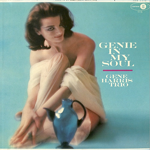 GENE HARRIS - The Gene Harris Trio : Genie In My Soul cover 