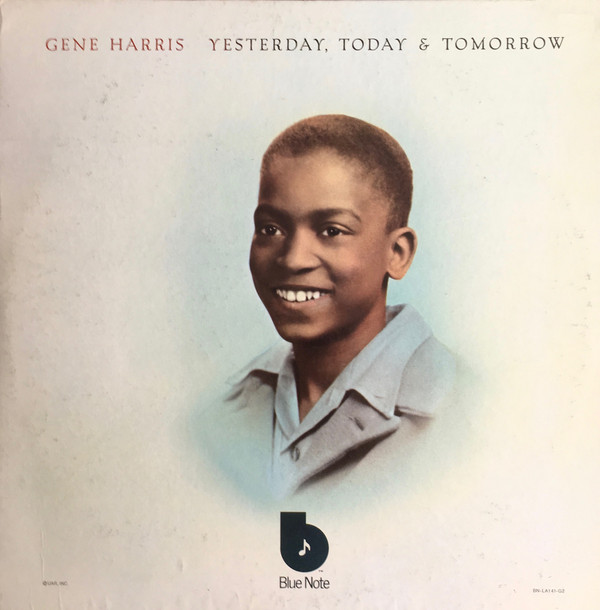 GENE HARRIS - Yesterday, Today & Tomorrow cover 