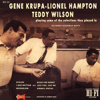 GENE KRUPA - Gene Krupa / Lionel Hampton / Teddy Wilson ‎: Playing Some Selections The Played In The Benny Goodman Movie cover 