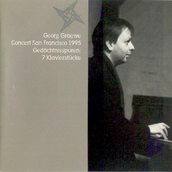 GEORG GRAEWE (GRÄWE) - Concert San Francisco - Gedächtnisspuren: 7 Klavierstücke cover 