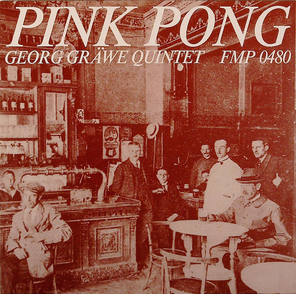 GEORG GRAEWE (GRÄWE) - Georg Gräwe Quintet : Pink Pong cover 