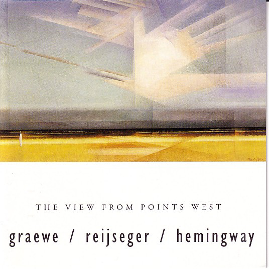 GEORG GRAEWE (GRÄWE) - Graewe / Reijseger / Hemingway : The View From Points West cover 