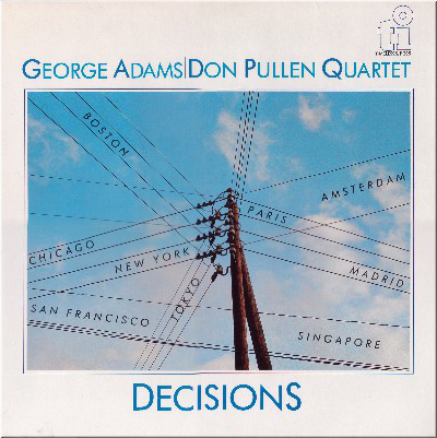 GEORGE ADAMS - George Adams|Don Pullen Quartet : Decisions cover 