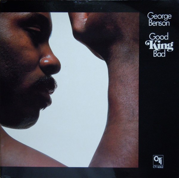 GEORGE BENSON - Good King Bad cover 