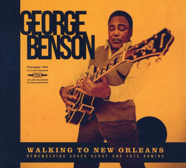 GEORGE BENSON - Walking to New Orleans : Remembering Chuck Berry and Fats Domino cover 