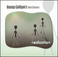 GEORGE COLLIGAN - George Colligan's Mad Science : Realization cover 