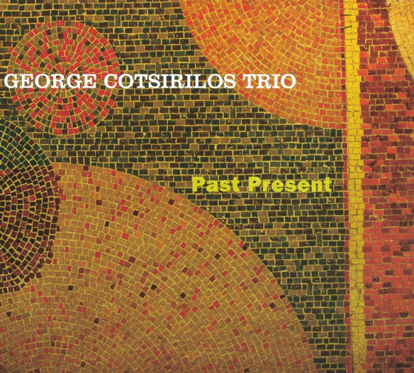 GEORGE COTSIRILOS - Past Present cover 