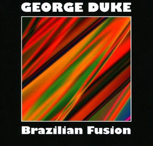 GEORGE DUKE - Brazilian Fusion cover 