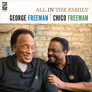 GEORGE FREEMAN - George Freeman & Chico Freeman : All In The Family cover 