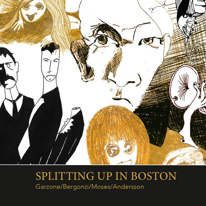 GEORGE GARZONE - Garzone / Bergonzi / Moses / Andersson : Splitting Up In Boston cover 