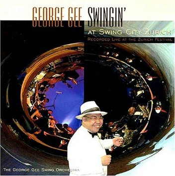 GEORGE GEE - Swingin' At Swing City Zurich cover 