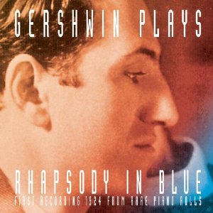 GEORGE GERSHWIN - George Gershwin Plays Rhapsody in Blue cover 