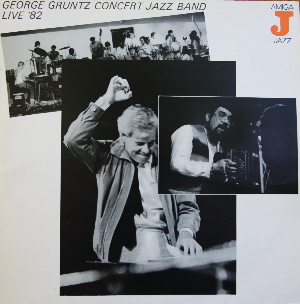 GEORGE GRUNTZ - George Gruntz Concert Jazz Band  Live '82 cover 