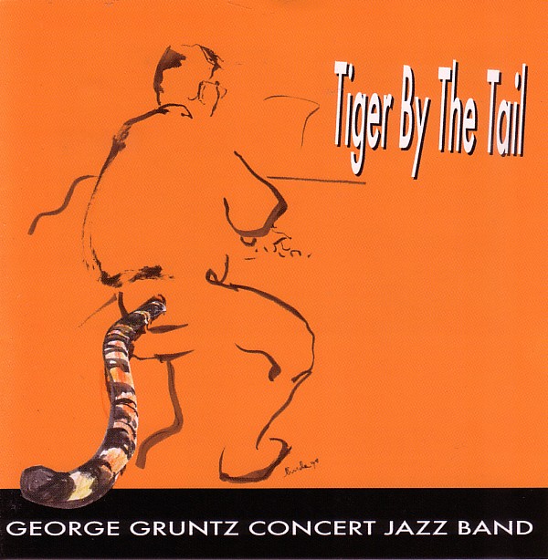 GEORGE GRUNTZ - George Gruntz Concert Jazz Band : Tiger By The Tail cover 