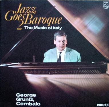 GEORGE GRUNTZ - Jazz Goes Baroque 2 The Music Of Italy cover 