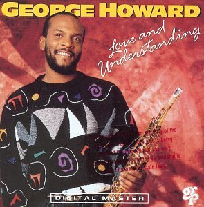 GEORGE HOWARD - Love and Understanding cover 