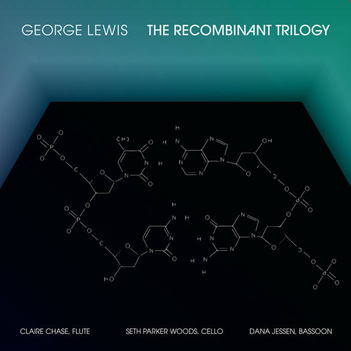 GEORGE LEWIS (TROMBONE) - The Recombinant Trilogy cover 