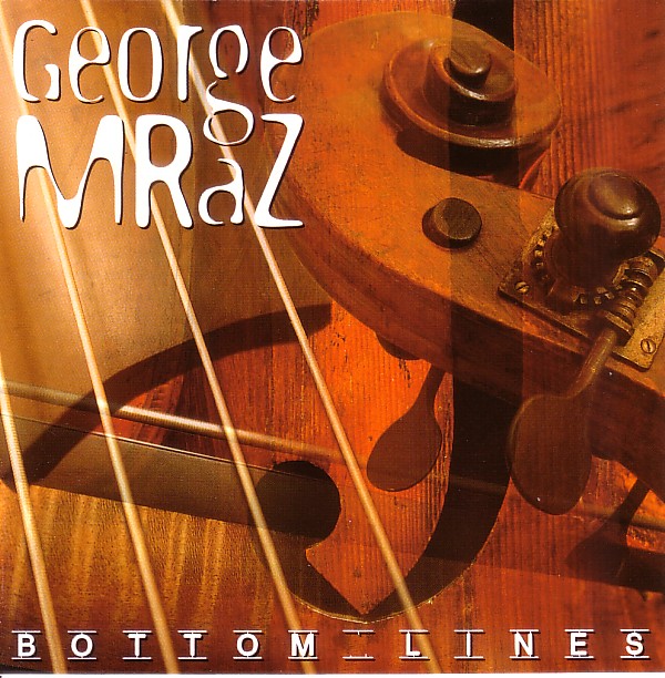 GEORGE MRAZ - Bottom Lines cover 