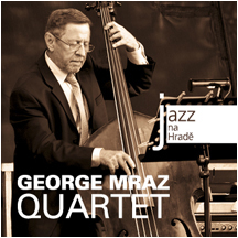 GEORGE MRAZ - George Mraz Quartet : Jazz at The Castle cover 