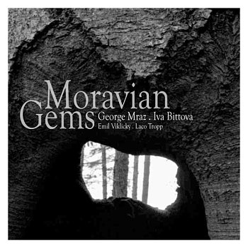 GEORGE MRAZ - George Mraz & Iva Bittova : Moravian Gems cover 