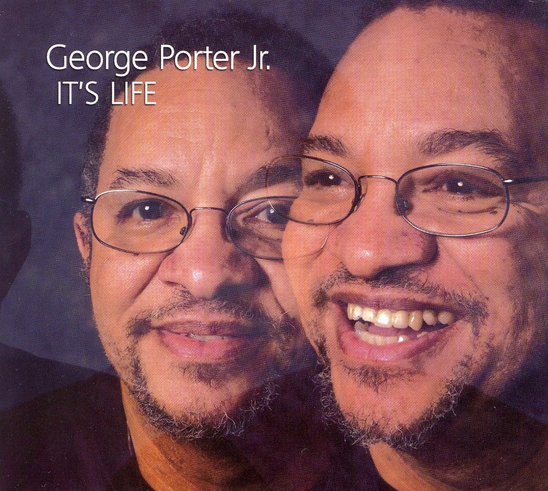 GEORGE PORTER JR. - It's Life cover 
