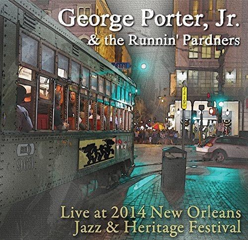 GEORGE PORTER JR. - Live at Jazz Fest 2014 cover 