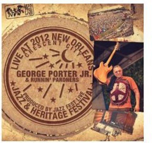 GEORGE PORTER JR. - Live at Jazzfest 2012 cover 