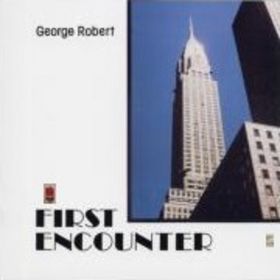GEORGE ROBERT - First Encounter cover 