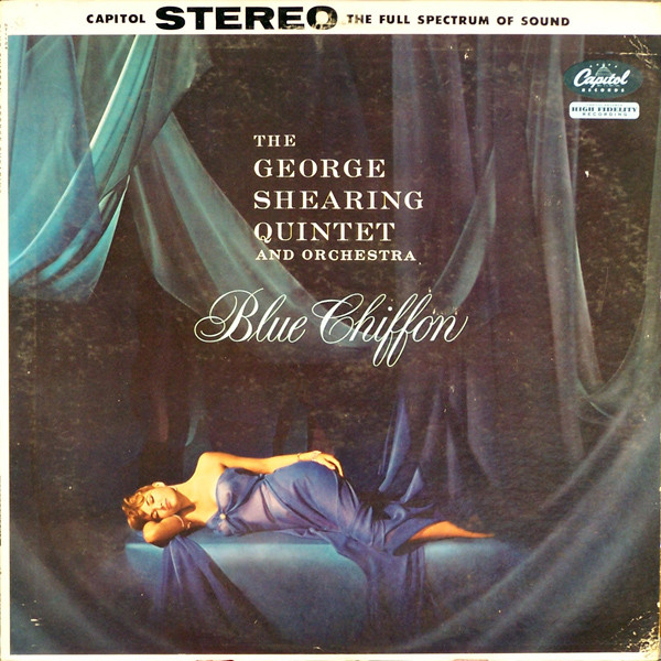 GEORGE SHEARING - The George Shearing Quintet : Blue Chiffon cover 