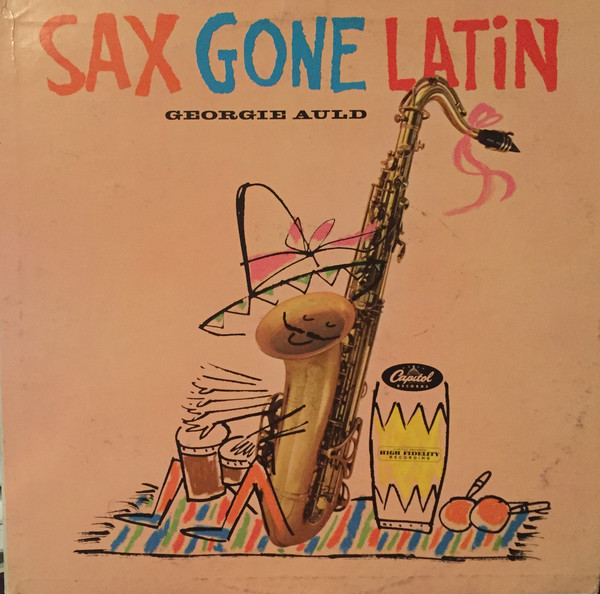 GEORGIE AULD - Sax Gone Latin cover 