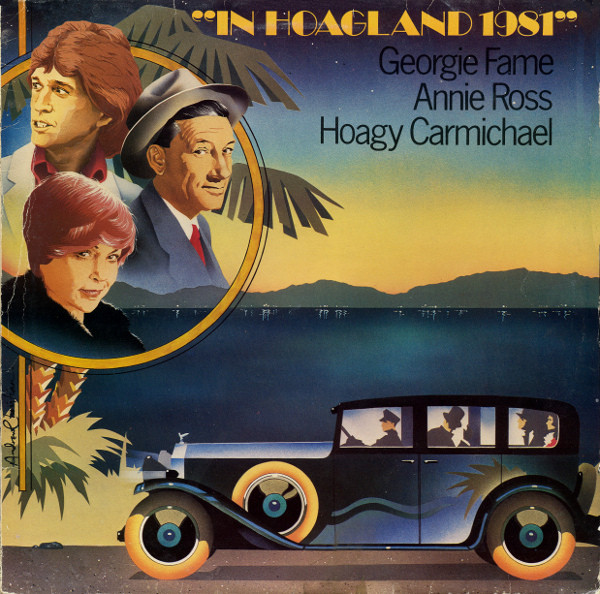 GEORGIE FAME - Georgie Fame /  Hoagy Carmichael / Annie Ross : In Hoagland 1981 cover 