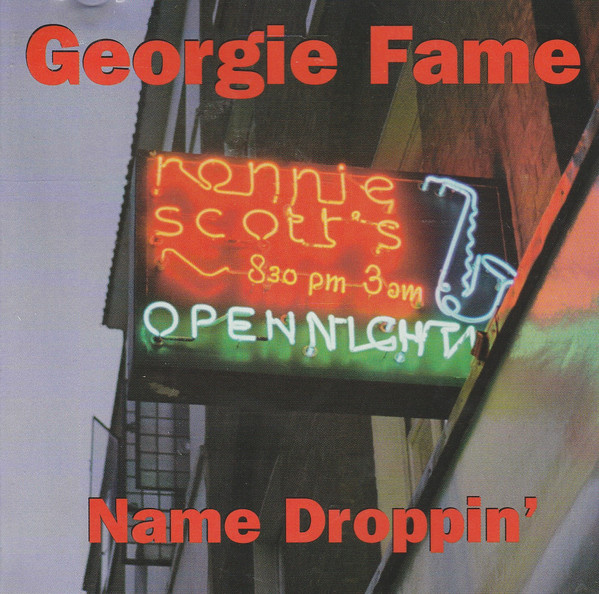 GEORGIE FAME - Name Droppin': Live at Ronnie Scott's cover 
