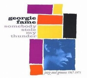 GEORGIE FAME - Somebody Stole My Thunder cover 