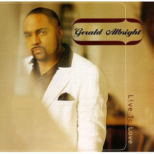 GERALD ALBRIGHT - Live To Love cover 