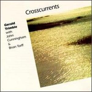 GERALD TRIMBLE - Crosscurrents cover 
