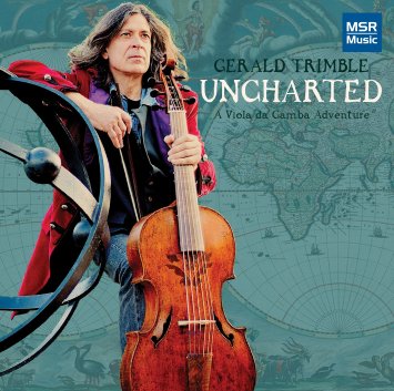 GERALD TRIMBLE - Uncharted: A Viola da Gamba Adventure with Gerald Trimble cover 