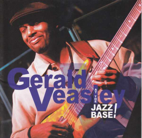 GERALD VEASLEY - At The Jazz Base! cover 