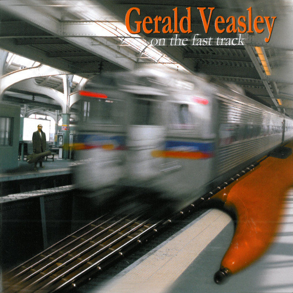 GERALD VEASLEY - On the Fast Track cover 